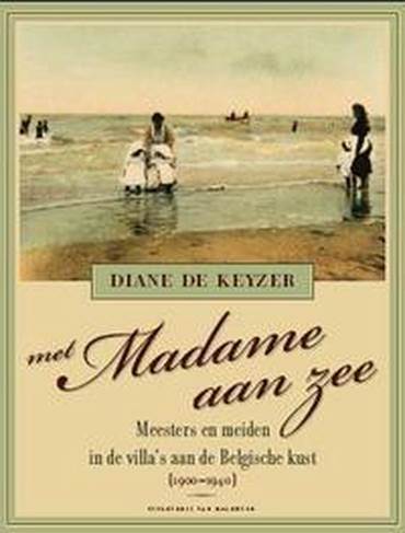 MA&Icirc;TRES ET SERVANTES DANS LES VILLAS DE LA C&Ocirc;TE BELGE 